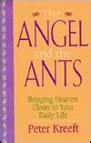 the angel and the ants bringing heaven closer to your daily life Reader